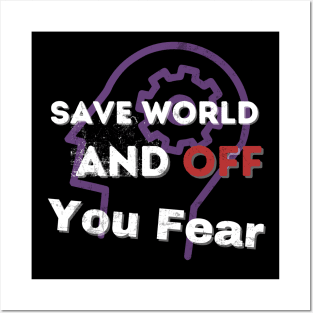 Save World Off Fear Motivation Posters and Art